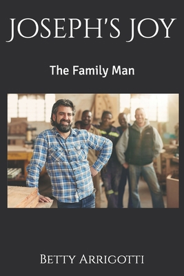 Joseph's Joy: The Family Man B0BGNCJXBX Book Cover