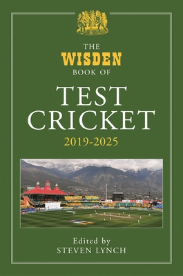 The Wisden Book of Test Cricket 2019-2025 1399427075 Book Cover