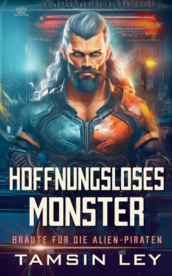 Hoffnungsloses Monster: Ein spannender Alien- &... [German] 1950027880 Book Cover