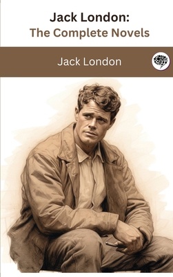 Jack London: The Complete Novels 935837117X Book Cover