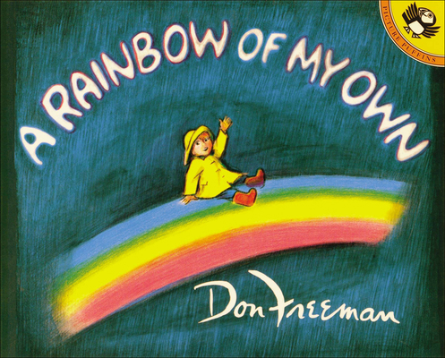 A Rainbow of My Own 0812427165 Book Cover