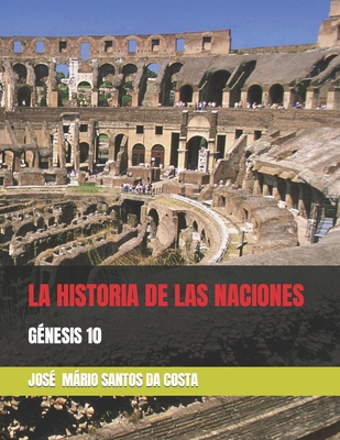 La Historia de Las Naciones: Génesis 10 [Spanish] B08KJTM3MN Book Cover