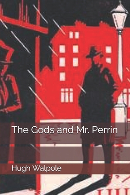 The Gods and Mr. Perrin 1706712286 Book Cover