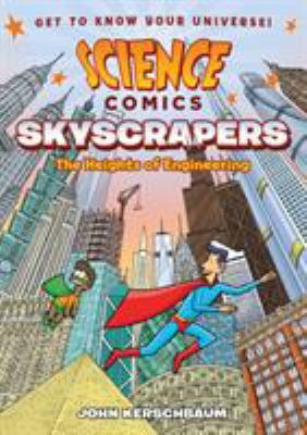 Science Comics: Skyscrapers: The Heights of Eng... 1626727945 Book Cover