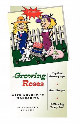 Growing Roses: W I T H S H E R R Y 'n M A R G A... 1453709924 Book Cover