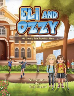 Eli and Ozzy: Kids Learning about Respect for O... 1963777042 Book Cover