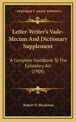Letter-Writer's Vade-Mecum and Dictionary Suppl... 1164244442 Book Cover