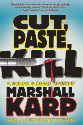 Cut, Paste, Kill (Lomax and Biggs, Book 4) 0312378246 Book Cover