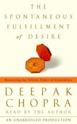 The Spontaneous Fulfillment of Desire: Harnessi... 073930643X Book Cover