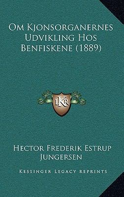 Om Kjonsorganernes Udvikling Hos Benfiskene (1889) [Chinese] 1168521610 Book Cover