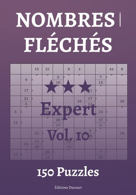 Nombres fléchés Expert Vol.10 [French] B09BKMRNYB Book Cover