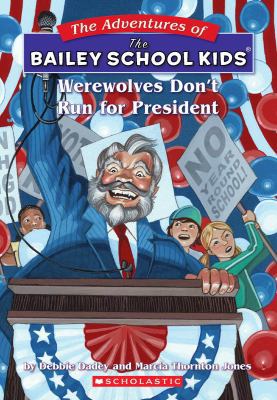 Werewolves Don't Run for President 1417645180 Book Cover