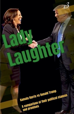 Lady Laughter: Kamala Harris vs Donald Trump A ... B0DCR6SD6Y Book Cover