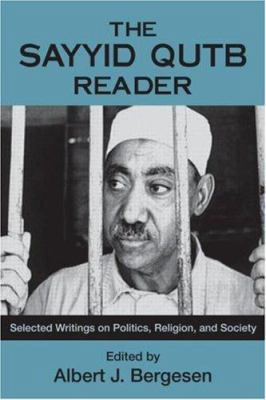 The Sayyid Qutb Reader: Selected Writings on Po... 0415954258 Book Cover