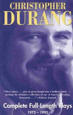 Christopher Durang: Complete Full-Length Plays,... 1575252953 Book Cover