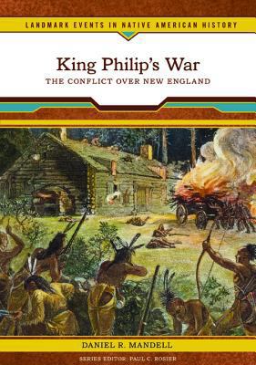 King Philip's War: The Conflict Over New England 0791093468 Book Cover
