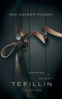 Tefillin: Wrapped in Majesty 0985201185 Book Cover