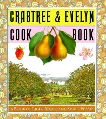 Crabtree and Evelyn Cookbook: A Book of Light M... 0941434990 Book Cover