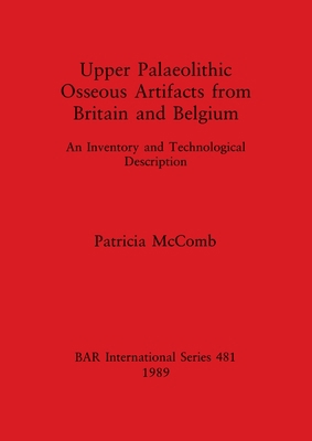 Upper Palaeolithic Osseous Artifacts from Brita... 0860546187 Book Cover
