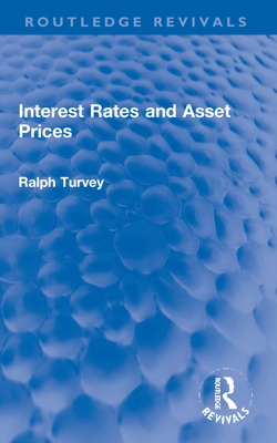 Interest Rates and Asset Prices 1032254653 Book Cover