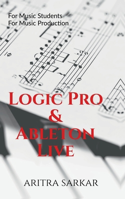 Logic Pro & Ableton Live: A Student's Guide to ... B0DY8DHY61 Book Cover