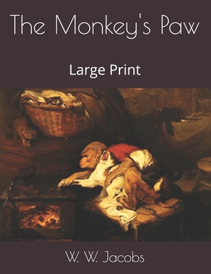 The Monkey's Paw: Large Print 1686527179 Book Cover