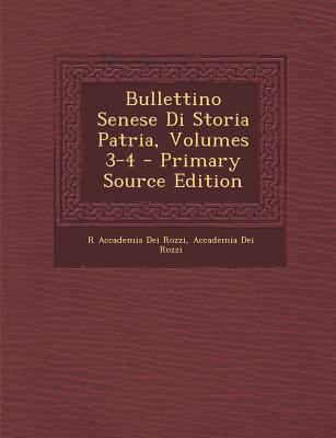 Bullettino Senese Di Storia Patria, Volumes 3-4... [Italian] 1294703269 Book Cover