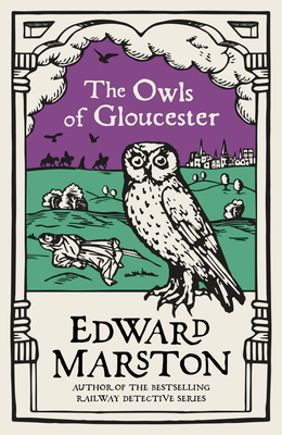 The Owls of Gloucester: A Gripping Medieval Mys... 0749026758 Book Cover