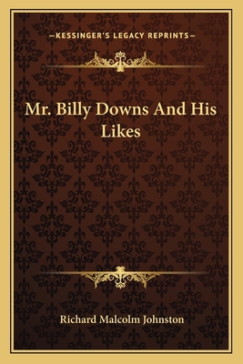 Mr. Billy Downs And His Likes 1163773301 Book Cover