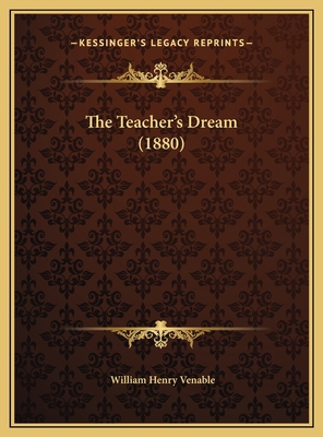 The Teacher's Dream (1880) 1169579981 Book Cover