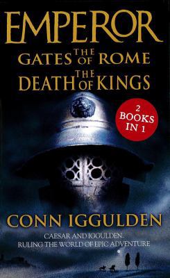 EMPEROR THE GATES OF ROME + THE DEATH OF KINGS 0007850921 Book Cover