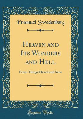 Heaven and Its Wonders and Hell: From Things He... 0331935295 Book Cover