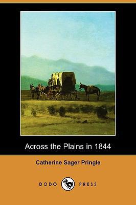 Across the Plains in 1844 (Dodo Press) 1409979121 Book Cover