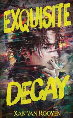 Exquisite Decay 1915585635 Book Cover