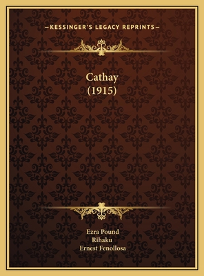 Cathay (1915) 1169490085 Book Cover