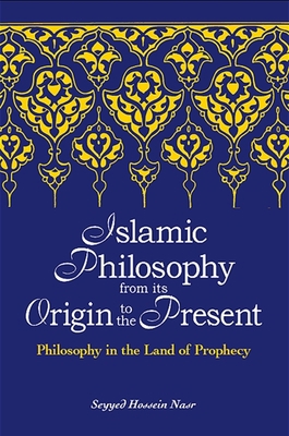 Islamic Philosophy from Its Origin to the Prese... 0791468003 Book Cover