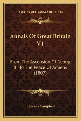 Annals Of Great Britain V1: From The Ascension ... 1164577352 Book Cover