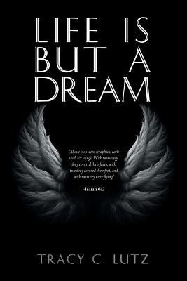 Life Is but a Dream 1532040245 Book Cover