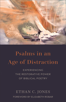 Psalms in an Age of Distraction 1540968332 Book Cover