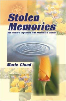 Stolen Memories: One Family's Experience with A... 0595158498 Book Cover