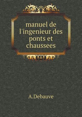 manuel de l'ingenieur des ponts et chaussees [French] 5519155313 Book Cover