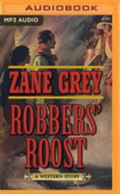 Robbers' Roost: A Western Story 1543606652 Book Cover