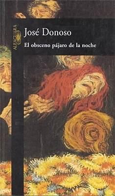 El Obsceno Pajaro de La Noche (the Obscene Bird... [Spanish] 9562390330 Book Cover