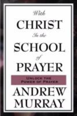 With Christ in the School of Prayer 1604593075 Book Cover