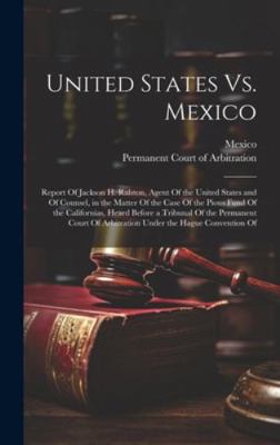 United States Vs. Mexico: Report Of Jackson H. ... 1020031166 Book Cover