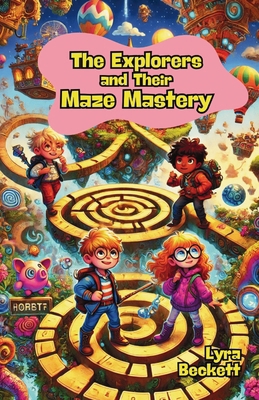 The Explorers and Their Maze Mastery 1300132043 Book Cover