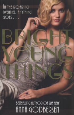 Bright Young Things. Anna Godbersen 0141335343 Book Cover