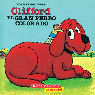 Clifford, El Gran Perro Colorado (Clifford the ... [Spanish] 0590413805 Book Cover