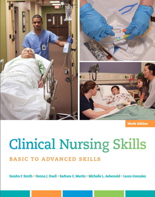 Clinical Nursing Skills: Basic to Advanced Skills 0134087925 Book Cover