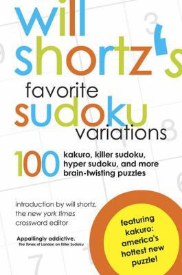 Will Shortz's Favorite Sudoku Variations: 100 K... 0312360142 Book Cover